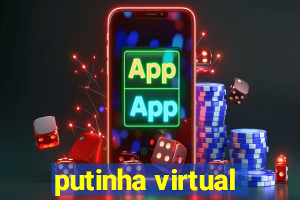 putinha virtual